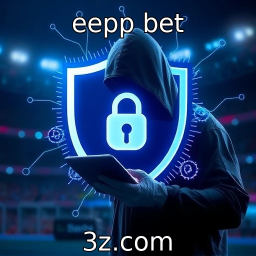 eepp bet Aposte com segurança: dicas para proteger suas transações online